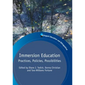 Immersion Education: Practices, Policies, Possibilities