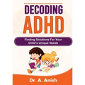 Decoding ADHD: Finding Solutions for Your Child's Unique Needs