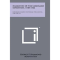 Narratives Of The Coronado Expedition, 1540-1542: Coronado Cuarto Centennial Publications, 1540-1940, V2