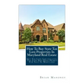 How To Buy State Tax Lien Properties In Maryland Real Estate: Get Tax Lien Certificates, Tax Lien And Deed Homes For Sale In Maryland