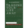 Trading Your Life Away: Do You Control Money or Does Money Control You?