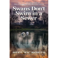 Swans Don't Swim in a Sewer: Solving the Cold Case of the Flint River Killer's Daughter