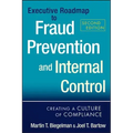 Executive Roadmap to Fraud Prevention and Internal Control: Creating a Culture of Compliance