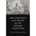 Law, Language, and Empire in the Roman Tradition