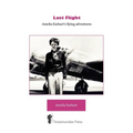 Last Flight - Amelia Earhart's Flying adventures