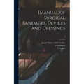 [Manual of Surgical Bandages, Devices and Dressings; 2