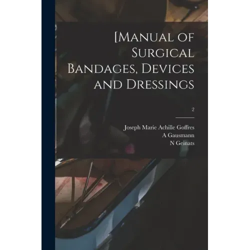 [Manual of Surgical Bandages, Devices and Dressings; 2