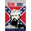 The Wizard of the Saddle: Nathan Bedford Forrest