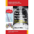 Diseases That Are Preventable by Vaccination: Polio, Tetanus, Measles, and Mumps