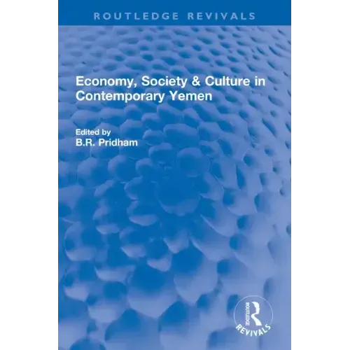 Economy, Society & Culture in Contemporary Yemen