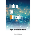 Intro to Bitcoin: Hope for a better world