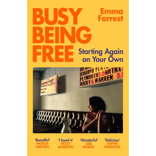 Busy Being Free: Starting Again on Your Own