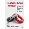 Disintermediation Economics: The Impact of Blockchain on Markets and Policies