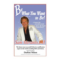 Be What You Want to Be: Heal Yourself