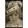 Una Merkel: The Actress with Sassy Wit and Southern Charm (hardback)
