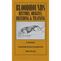 Bloodhounds: History - Origins - Breeding - Training
