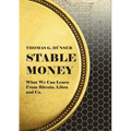 Stable Money: What we can learn from Bitcoin, Libra, and Co.
