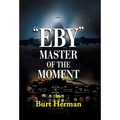 Eby: Master of the Moment