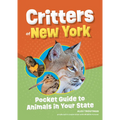 Critters of New York: Pocket Guide to Animals in Your State
