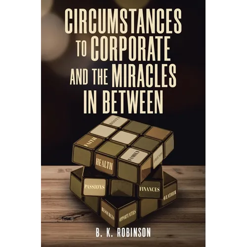 Circumstances to Corporate and the Miracles In Between