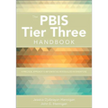 The Pbis Tier Three Handbook: A Practical Guide to Implementing Individualized Interventions