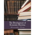 The Development of Economic Doctrine (Large Print Edition): An Introductory Survey