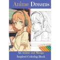 Anime Dreams: A Coloring Book Inspired by Japanese Art and Animation