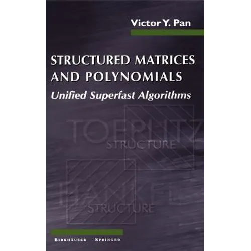 Structured Matrices and Polynomials: Unified Superfast Algorithms