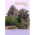 Back to the Source: A Gambian Journal & Memoir