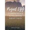 Entrepreneur & Kidney Donor, Jeremy Colon