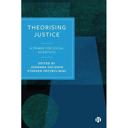 Theorising Justice: A Primer for Social Scientists
