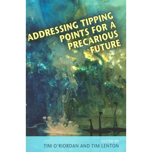 Addressing Tipping Points for a Precarious Future