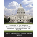 Guidelines of the Design of Electropyrotechnic Firing Circuit for Unmanned Flight and Ground Test Projects