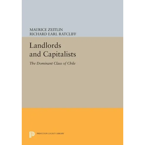 Landlords and Capitalists: The Dominant Class of Chile