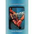 Pardon: The Autobiography of a Gangster