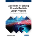 Algorithms for Solving Financial Portfolio Design Problems: Emerging Research and Opportunities