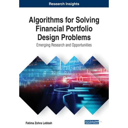 Algorithms for Solving Financial Portfolio Design Problems: Emerging Research and Opportunities