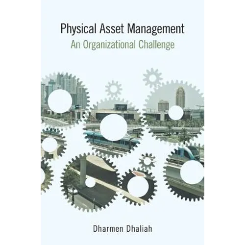 Physical Asset Management: An Organizational Challenge