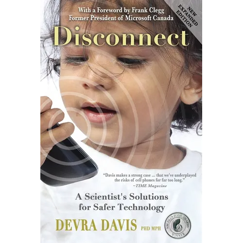 Disconnect: A Scientist's Solutions for Safer Technology