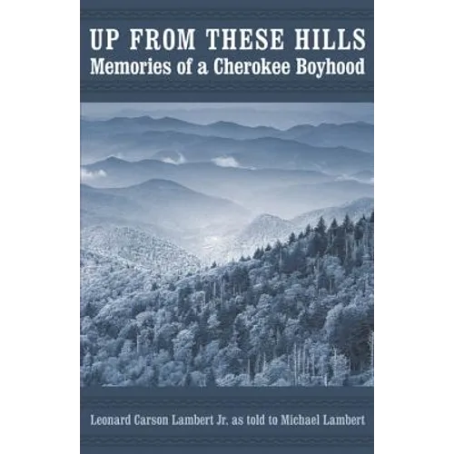 Up from These Hills: Memories of a Cherokee Boyhood