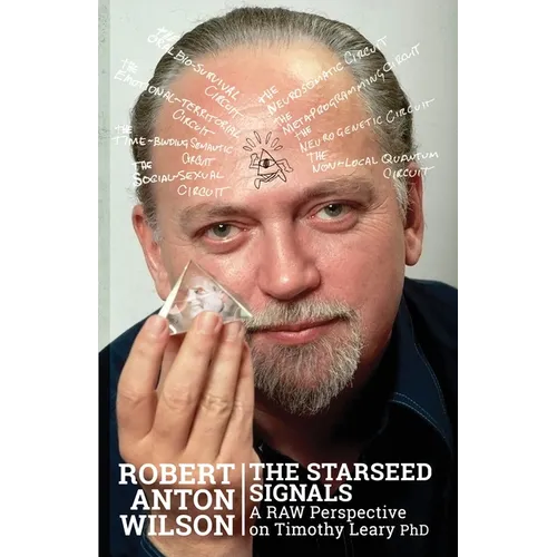 The Starseed Signals: A RAW Perspective on Timothy Leary