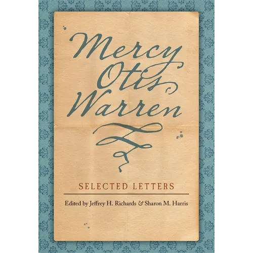 Mercy Otis Warren: Selected Letters