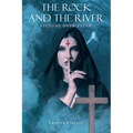 The Rock and the River: Victory over Satan