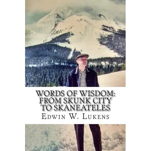 Words of Wisdom: From Skunk City to Skaneateles