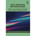 Sotl Research Methodologies: A Guide to Conceptualizing and Conducting the Scholarship of Teaching and Learning