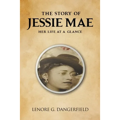 The Story Of Jessie Mae: Her Life At A Glance