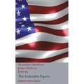 The Federalist Papers, Including the Constitution of the United States: (New Edition)