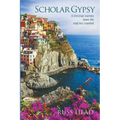 Scholar Gypsy, A Christian Journey down the road less traveled