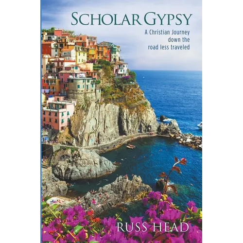 Scholar Gypsy, A Christian Journey down the road less traveled