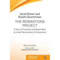 The Reparations Project: A Story of Friendship and Repair Work by Linked Descendants of Enslavement